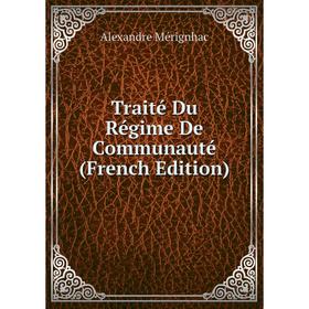 

Книга Traité Du Régime De Communauté (French Edition)