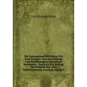 

Книга Die Quinquennalfakultäten Pro Foro Externo: Ihre Entstehung Und Einführung in Deutschen Bistümern: Zugleich Ein Beitrag Zur Technik Der. Des Feb