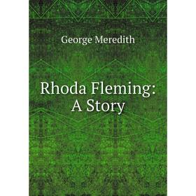 

Книга Rhoda Fleming: A Story