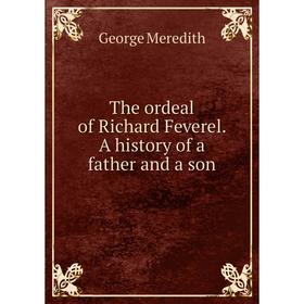 

Книга The ordeal of Richard Feverel. A history of a father and a son