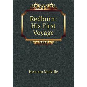 

Книга Redburn: His First Voyage