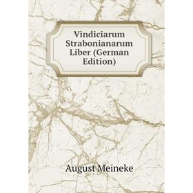 

Книга Vindiciarum Strabonianarum Liber (German Edition)