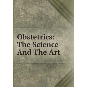 

Книга Obstetrics: The Science And The Art