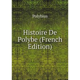 

Книга Histoire De Polybe (French Edition)