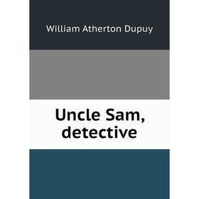 

Книга Uncle Sam, detective