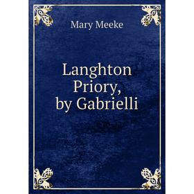 

Книга Langhton Priory, by Gabrielli