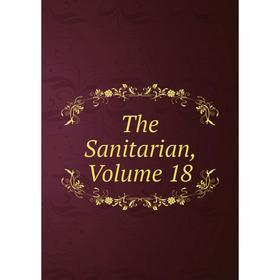 

Книга The Sanitarian, Volume 18