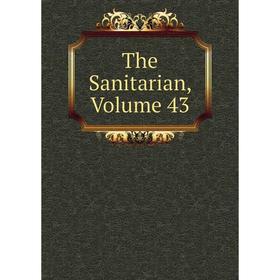 

Книга The Sanitarian, Volume 43