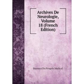 

Книга Archives De Neurologie, Volume 18 (French Edition)