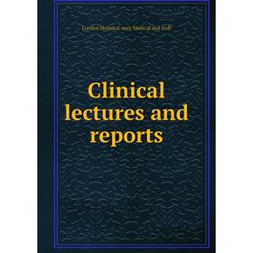 

Книга Clinical lectures and reports