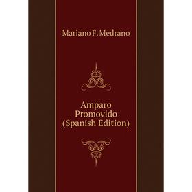 

Книга Amparo Promovido (Spanish Edition)