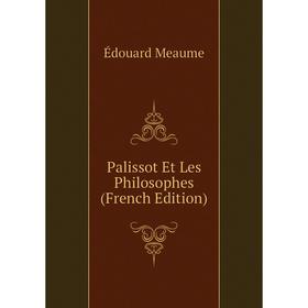 

Книга Palissot Et Les Philosophes