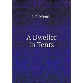 

Книга A Dweller in Tents