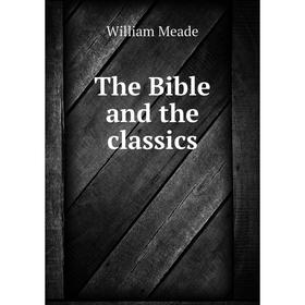 

Книга The Bible and the classics