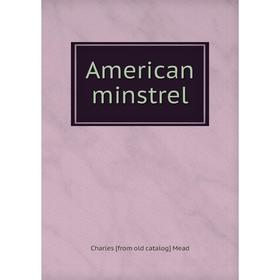 

Книга American minstrel