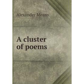 

Книга A cluster of poems
