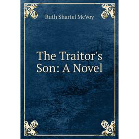 

Книга The Traitor's Son: A Novel