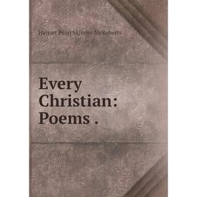 

Книга Every Christian: Poems