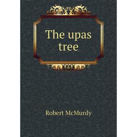 

Книга The upas tree