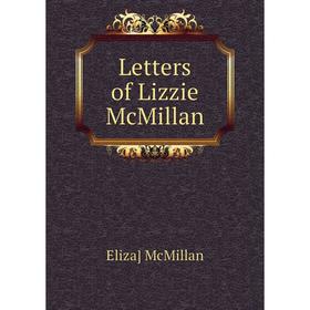 

Книга Letters of Lizzie McMillan