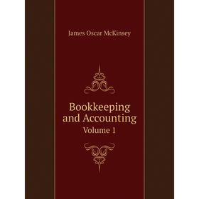 

Книга Bookkeeping and Accounting. Volume 1