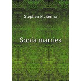 

Книга Sonia marries