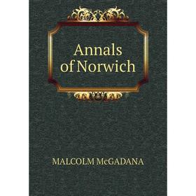 

Книга Annals of Norwich