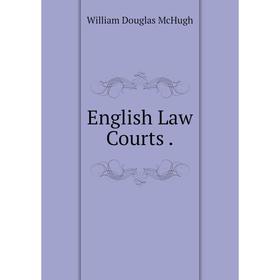 

Книга English Law Courts