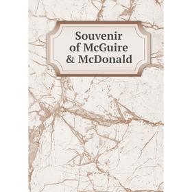 

Книга Souvenir of McGuire & McDonald