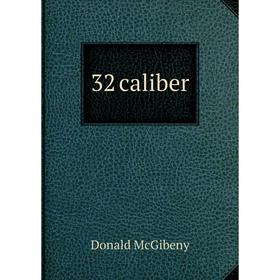 

Книга 32 caliber