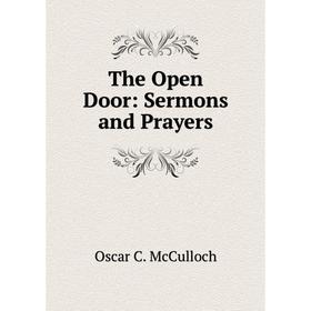 

Книга The Open Door: Sermons and Prayers
