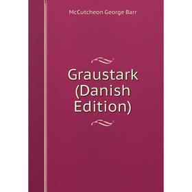 

Книга Graustark (Danish Edition)