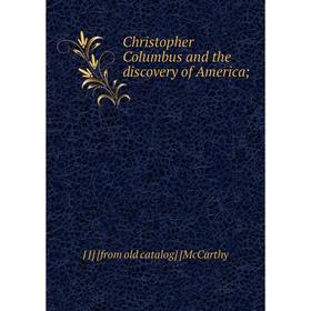 

Книга Christopher Columbus and the discovery of America