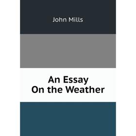 

Книга An Essay On the Weather