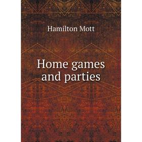 

Книга Home games and parties