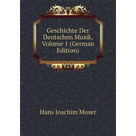 

Книга Geschichte Der Deutschen Musik, Volume 1 (German Edition)