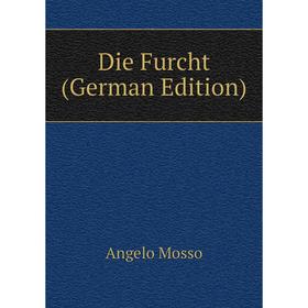 

Книга Die Furcht (German Edition)