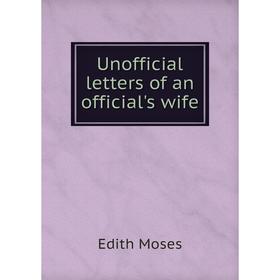 

Книга Unofficial letters of an official's wife