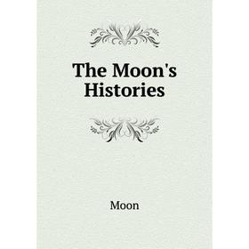 

Книга The Moon's Histories