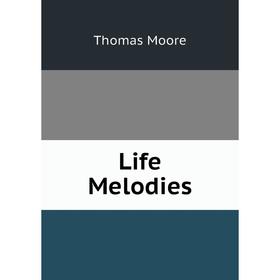 

Книга Life Melodies