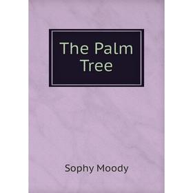 

Книга The Palm Tree