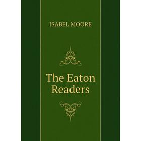 

Книга The Eaton Readers