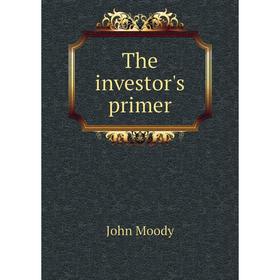 

Книга The investor's primer