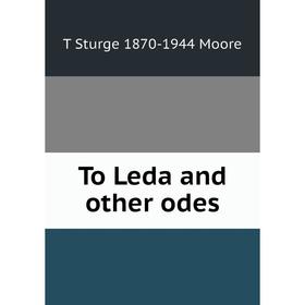 

Книга To Leda and other odes