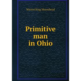 

Книга Primitive man in Ohio