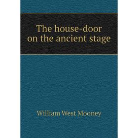 

Книга The house-door on the ancient stage