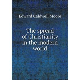 

Книга The spread of Christianity in the modern world