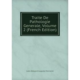 

Книга Traite De Pathologie Generale, Volume 2 (French Edition)