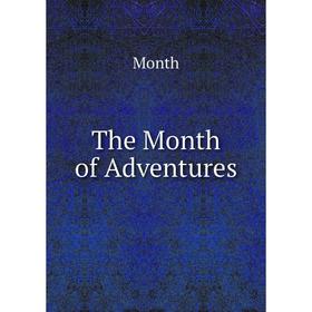 

Книга The Month of Adventures