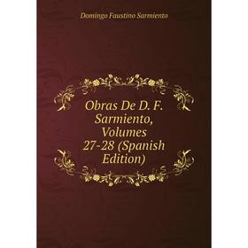 

Книга Obras De D F Sarmiento, Volumes 27-28
